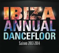 Ibiza annual dancefloor saison 2013-2014