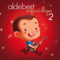 Enfantillages 2 / Aldebert | Aldebert. Compositeur