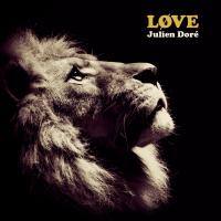 Love / Julien Doré | Dore, Julien