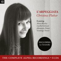 L'Arpeggiata the complete Alpha recordings 6 CD L'arpeggiata, ens.vvoc. et instr. Christina Pluhar, dir.