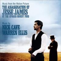 The Assassination of Jesse James by the coward Robert Ford music from the motion picture/ music by Nick Cave, Warren Ellis conducted by Matt Dunkley Andrew Dominik, réal.