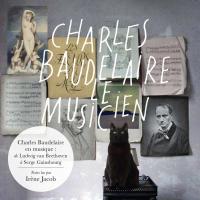 Charles Baudelaire le musicien