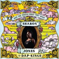 Give the people what they want / Sharon Jones & The Dap-Kings | Sharon Jones & The Dap-Kings