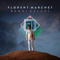 Bambi galaxy / Florent Marchet | Marchet, Florent (Bourges, juin 1975) - Pianiste et guitariste de chansons françaises. Compositeur