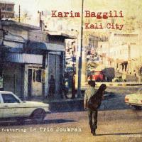 Kali city Karim Baggili, oud, guitare, comp. Le Trio Joubran, Arabic band, ens. instr.