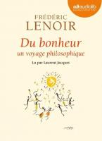 Du bonheur, un voyage philosophique | Lenoir, Frédéric (1962-....)