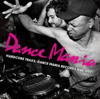 Dance mania : hardcore traxx : dance mania records 1986-1997 / Hercules, Victor Romeao, The House Master Boys... | Hercules