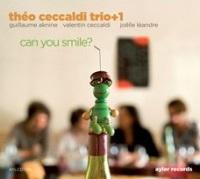 Can you smile ? / Théo Ceccaldi Trio | Ceccaldi, Théo (1986-....). Violon alto