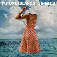 Singles / Future Islands, ens. voc. & instr. | Future Islands. Interprète