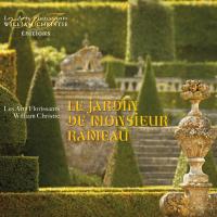 Le jardin de monsieur Rameau / Les Arts Florisants | Dauvergne, Antoine (1713-1797)