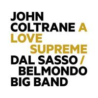 John Coltrane A Love supreme Dal Sasso Belmondo Big Band