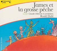 James et la grosse pêche / Roald Dahl, textes | Dahl, Roald (1916-1990). Auteur. Textes