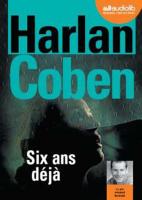 Six ans déjà | Coben, Harlan. Auteur