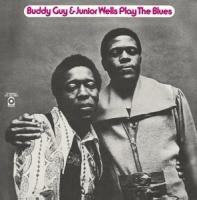 Buddy Guy & Junior Wells play the blues | Guy, Buddy (1936-....)