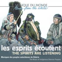 Les Esprits écoutent : musiques des peuples autochtones de Sibérie