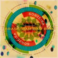Sonzeira : Brasil bam bam bam / Gilles Peterson | Peterson, Gilles