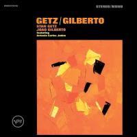 Getz/Gilberto : Stan Getz and Joao Gilberto featuring Antonio Carlos Jobim | Getz, Stan (1927-1991)