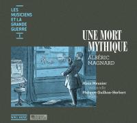 Une mort mythique Albéric Magnard, comp. Alain Meunier, violoncelle Philippe Guilhon-Herbert, piano