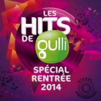 Les hits de Gulli : spécial rentrée 2014 / Keen'V | Keen.V