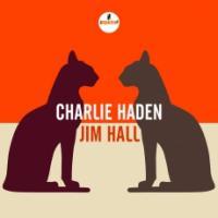 Charlie Haden & Jim Hall/ Charlie Haden, contrebasse Jim Hall, guitare