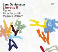 Liberetto II / Lars Danielsson (contrebasse, violoncelle, piano) | Danielsson, Lars. Musicien. Divers instruments