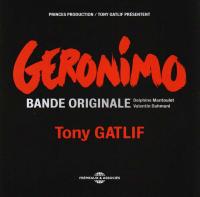 Geronimo bande originale du film Delphine Mantoulet et Valentin Dahmani, comp. Tony Gatlif, réal.