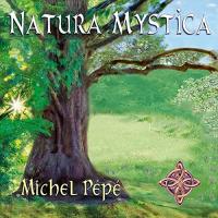 Natura mystica | Pépé, Michel. Compositeur