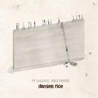My favourite faded fantasy / Damien Rice | Rice, Damien