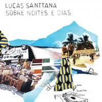 SOBRE NOITES E DIAS / Lucas Santtana | Santtana, Lucas