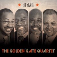 80 years / Golden Gate Quartet (The) | Golden Gate Quartet (The). Chanteur