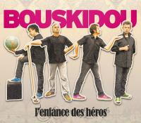 enfance des héros (L') | Bouskidou. Musicien