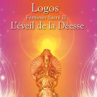 Féminin sacré II : l'éveil de la déesse | Logos. Compositeur