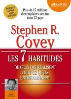 Les 7 [Sept] habitudes de ceux qui réalisent tout ce qu'ils entreprennent | Covey, Stephen R.. Auteur