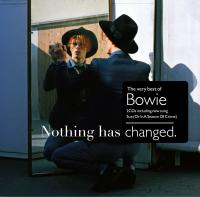 Nothing has changed / David Bowie | Bowie, David. Compositeur