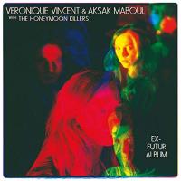 Ex-futur album / Véronique Vincent, chant | Vincent, Véronique. Interprète
