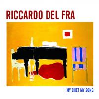 My chet my song / arrangeur, compositeur, Riccardo Del Fra (contrebasse) | Del Fra, Riccardo (1956-....). Musicien. Cb.