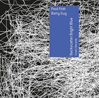 Backscatter bright blue / Fred Frith, guit. | Frith, Fred. Interprète