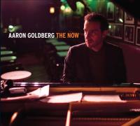 Now (The) / Aaron Goldberg, p. | Goldberg, Aaron. Musicien. P.