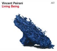 Living being Vincent Peirani, comp., accordéon EmileParisien, saxo soprano & ténorg Tony Paeleman, fender rhodes & effects... [et al.]