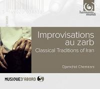 Improvisations au zarb : classical traditions of Iran / Djamchid Chemirani, zarb | Chemirani, Djamchid. Interprète
