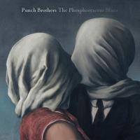 The phosphorescent blues / Punch Brothers | Punch Brothers