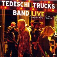 Everybody's talkin' : live | Tedeschi Trucks Band