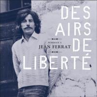 Des airs de liberté : hommage à Jean Ferrat