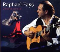 Circulo de la noche / Raphaël Faÿs, guit. | Fays, Raphael - guitariste. Interprète