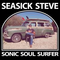 Sonic soul surfer / Seasick Steve, comp., chant, guit. | Seasick Steve. Interprète