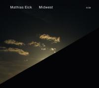 Midwest / Mathias Eick, trp | Eick, Mathias - trompettiste. Interprète