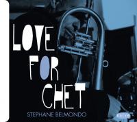 Love for Chet | Belmondo, Stéphane (1967-....)