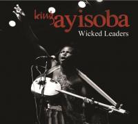 Wicked leaders / King Ayisoba | King Ayisoba
