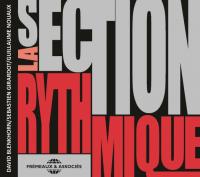 La Section Rythmique / La Section Rythmique, ens. instr. | Section Rythmique (La). Interprète