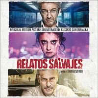 Les nouveaux sauvages = Relatos Salvajes : B.O.F | Santaolalla, Gustavo (1951-....)